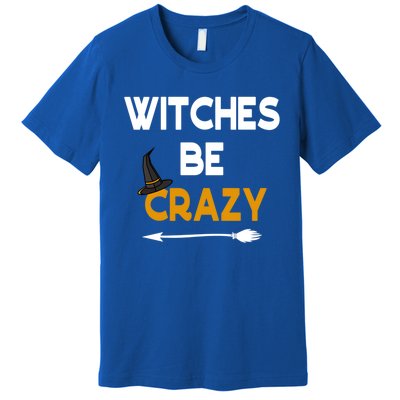 Funny Halloween Couples Costume Witches Be Crazy Gift Premium T-Shirt