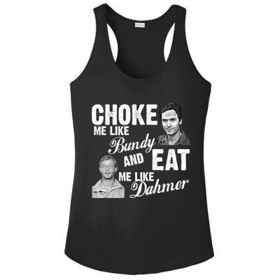 Funny Halloween, Cute Halloween, Choke Me Like Bundy Eat Me Like Dahmer Ladies PosiCharge Competitor Racerback Tank