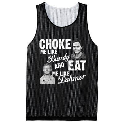 Funny Halloween, Cute Halloween, Choke Me Like Bundy Eat Me Like Dahmer Mesh Reversible Basketball Jersey Tank