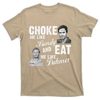 Funny Halloween, Cute Halloween, Choke Me Like Bundy Eat Me Like Dahmer T-Shirt