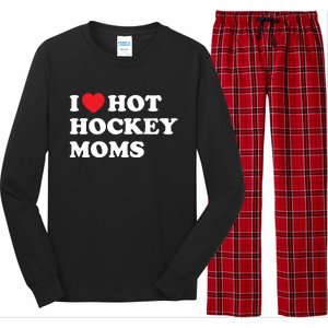 Funny Hockey Cool Gift I Love Hot Hockey Moms Funny Gift Long Sleeve Pajama Set