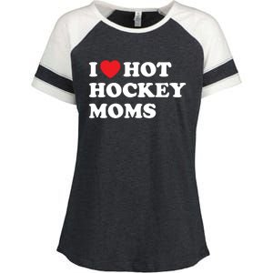 Funny Hockey Cool Gift I Love Hot Hockey Moms Funny Gift Enza Ladies Jersey Colorblock Tee