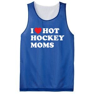 Funny Hockey Cool Gift I Love Hot Hockey Moms Funny Gift Mesh Reversible Basketball Jersey Tank