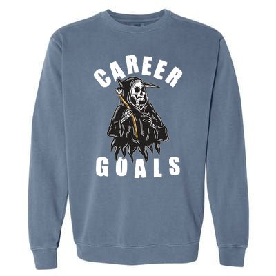 Funny Halloween Career Goals Grim Reaper Garment-Dyed Sweatshirt