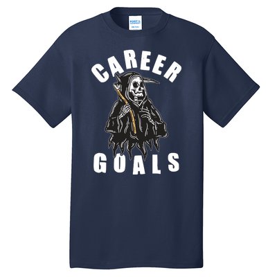 Funny Halloween Career Goals Grim Reaper Tall T-Shirt