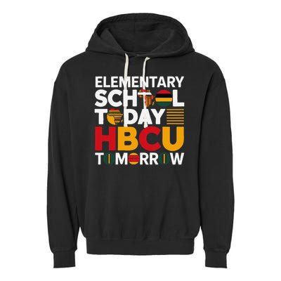 Future HBCU College Elementary School Today HBCU Tomorrow Garment-Dyed Fleece Hoodie