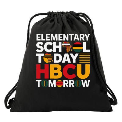 Future HBCU College Elementary School Today HBCU Tomorrow Drawstring Bag