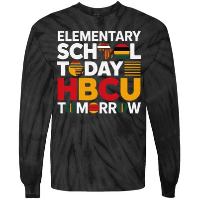 Future HBCU College Elementary School Today HBCU Tomorrow Tie-Dye Long Sleeve Shirt
