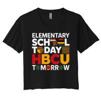Future HBCU College Elementary School Today HBCU Tomorrow Women's Crop Top Tee