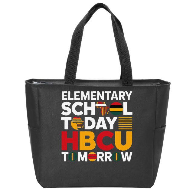 Future HBCU College Elementary School Today HBCU Tomorrow Zip Tote Bag