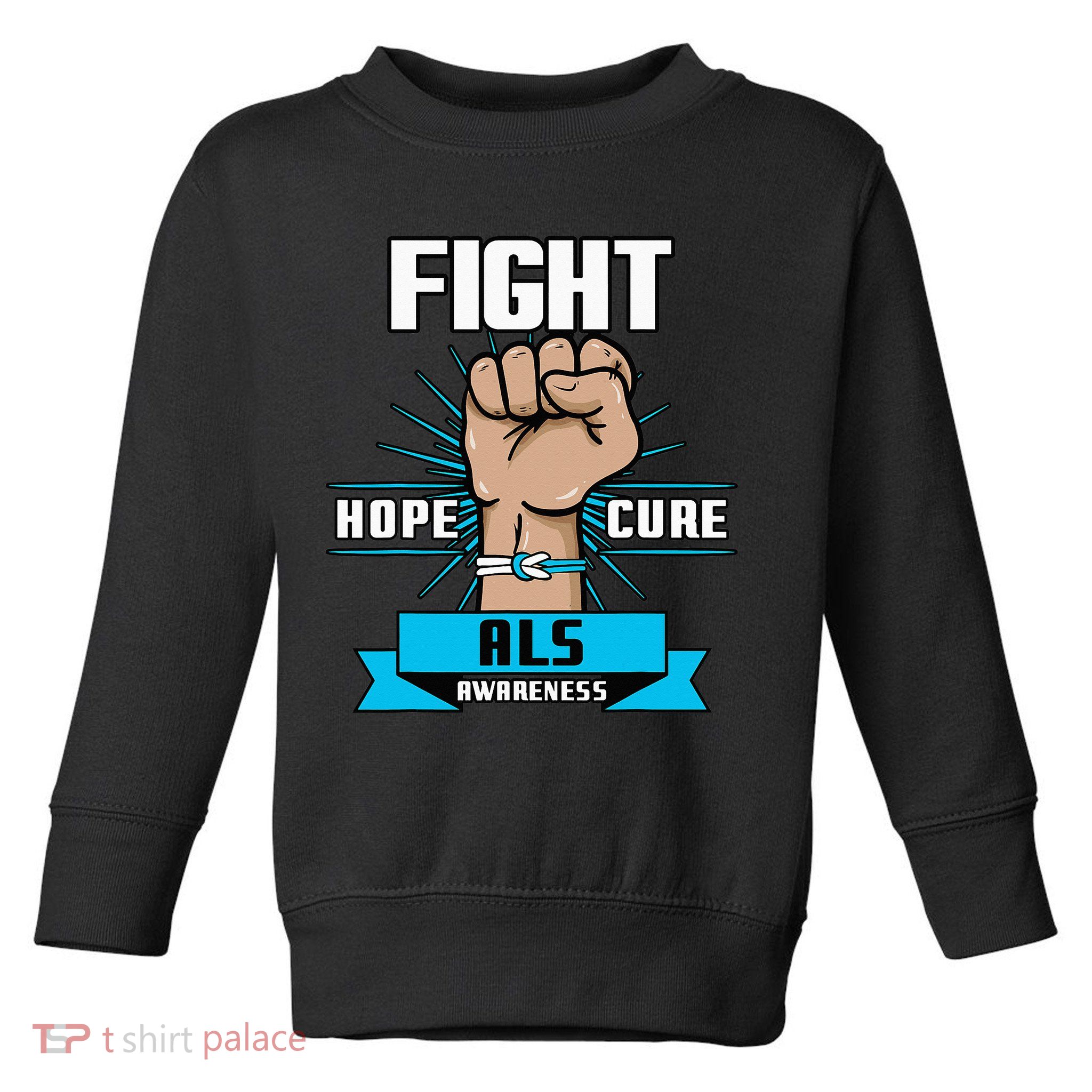 Fight Hope Cure ALS Awereness Motor Neurone Disease Blue Toddler Sweatshirt