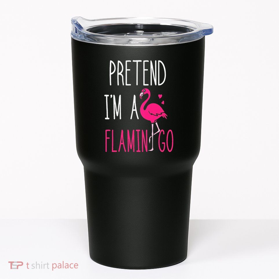Flamingo Halloween Costume Pretend I'm a Flamingo Pink Tumbler