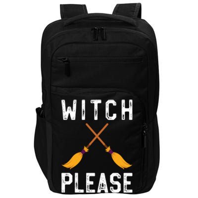 Funny Halloween Costume Gift Witch Please Witch Halloween Gift Impact Tech Backpack