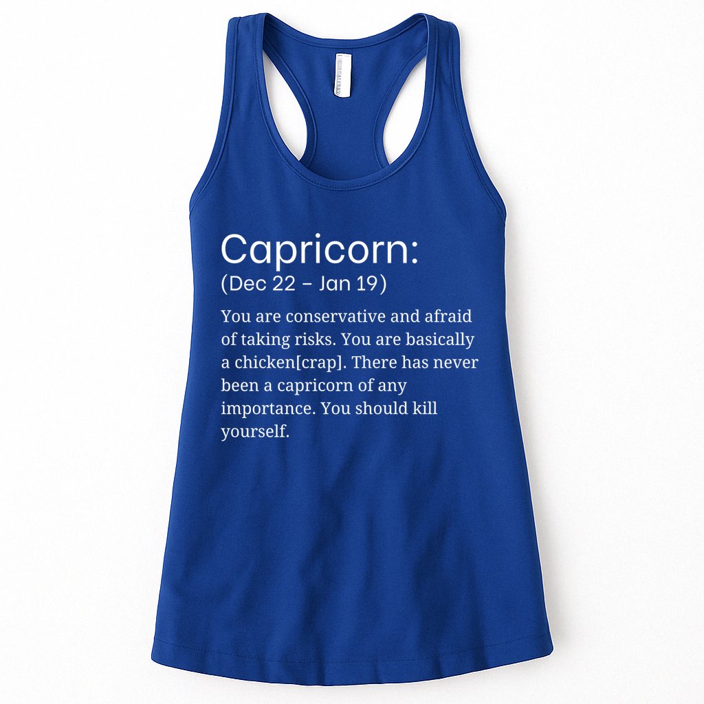 Funny Horoscope Capricorn Zodiac Sign Sarcastic Astrology Gift Womens Tank Top
