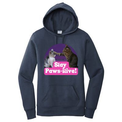 Funny Hilarious Cat Meme Kitty Feline Lover Stay Pawsitive Gift Women's Pullover Hoodie