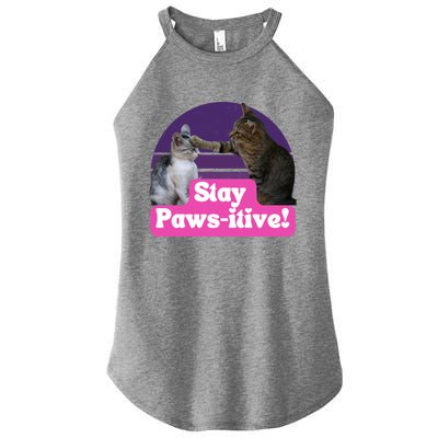 Funny Hilarious Cat Meme Kitty Feline Lover Stay Pawsitive Gift Women’s Perfect Tri Rocker Tank