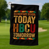 Future Hbcu College Elementary School Today Hbcu Tomorrow Golf Towel