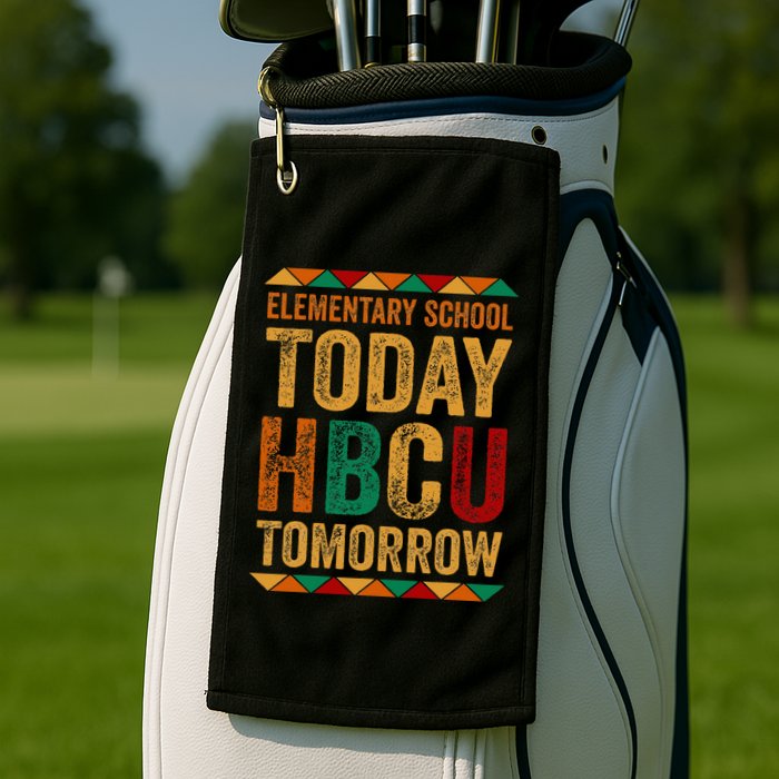 Future Hbcu College Elementary School Today Hbcu Tomorrow Golf Towel