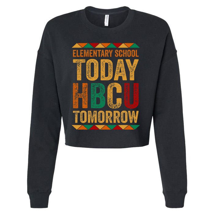 Future Hbcu College Elementary School Today Hbcu Tomorrow Cropped Pullover Crew