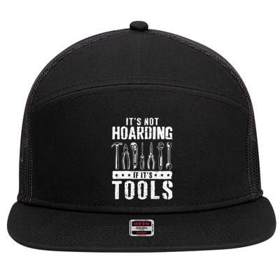 Funny Handyman Craftsman ItS Not Hoarding If ItS Tools 7 Panel Mesh Trucker Snapback Hat