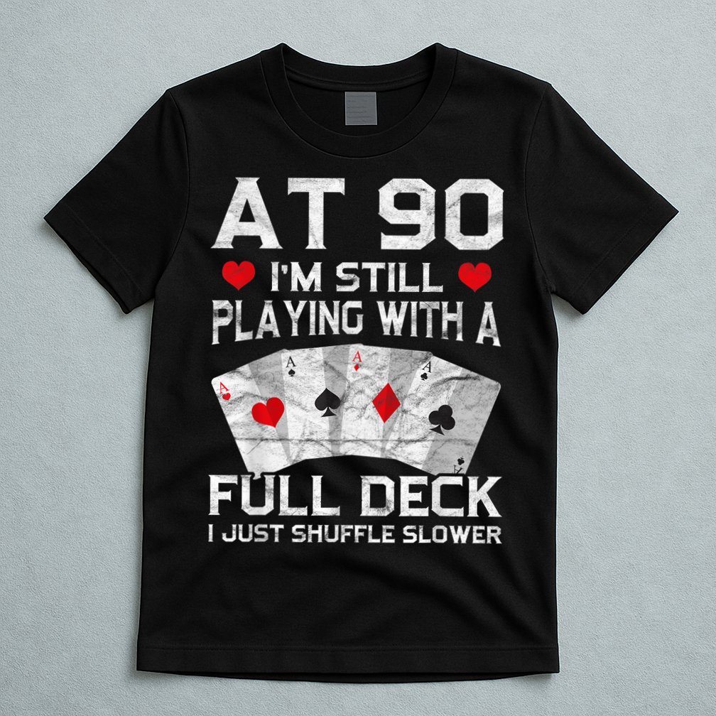 Full House Card Hand 90th Birthday 90 Year Old Cards Gift T-Shirt