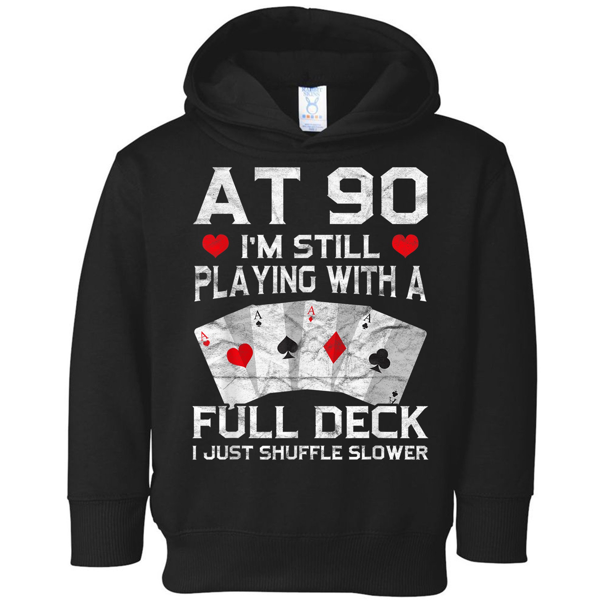 Full House Card Hand 90th Birthday 90 Year Old Cards Gift Toddler Hoodie