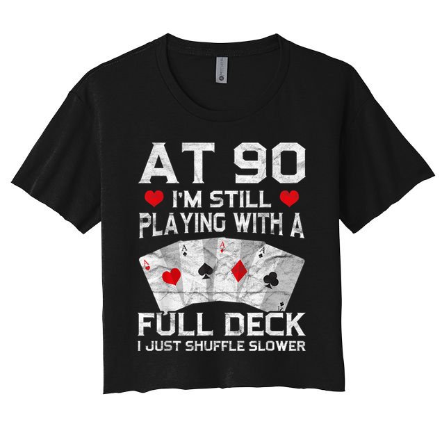 Full House Card Hand 90th Birthday 90 Year Old Cards Gift Women's Crop Top Tee