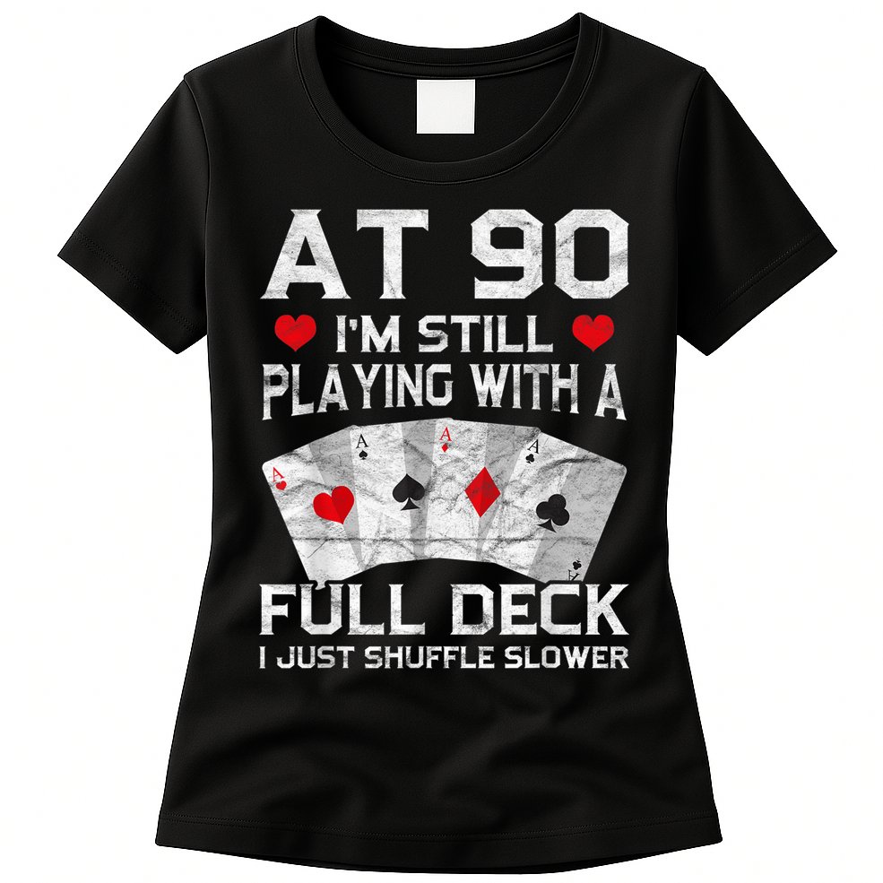 Full House Card Hand 90th Birthday 90 Year Old Cards Gift Womens T-Shirt