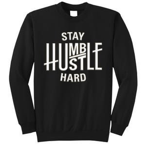 Funny Hustle Design For Men And Women Cool Humble Family Sweatshirt