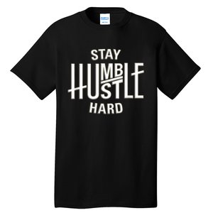 Funny Hustle Design For Men And Women Cool Humble Family Tall T-Shirt