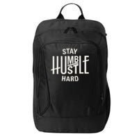 Funny Hustle Design For Men And Women Cool Humble Family City Backpack