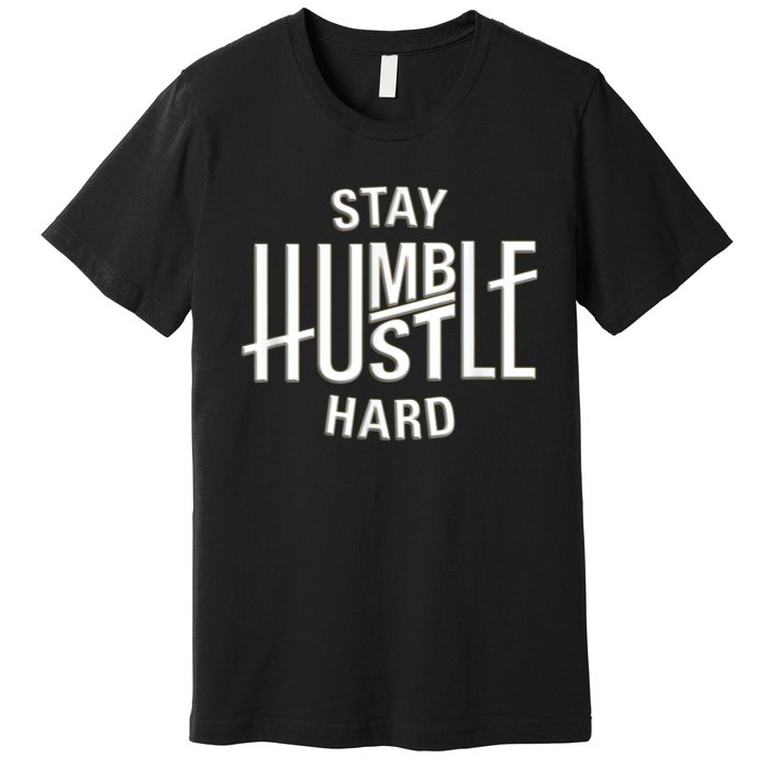 Funny Hustle Design For Men And Women Cool Humble Family Premium T-Shirt