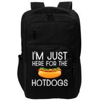 Funny Hot Dog Lover Hotdog Im Just Here For The Hot Dogs Impact Tech Backpack