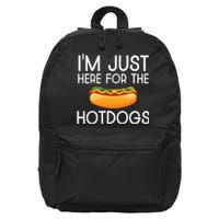 Funny Hot Dog Lover Hotdog Im Just Here For The Hot Dogs 16 in Basic Backpack