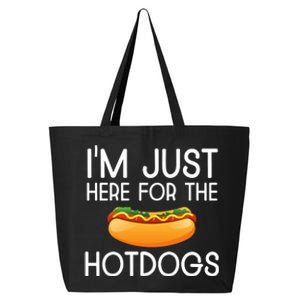 Funny Hot Dog Lover Hotdog Im Just Here For The Hot Dogs 25L Jumbo Tote