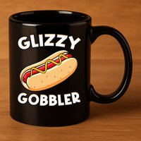 Funny Hot Dog Glizzy Gobbler Number One Glizzy Gladiator 11oz C Handle Ceramic Mug