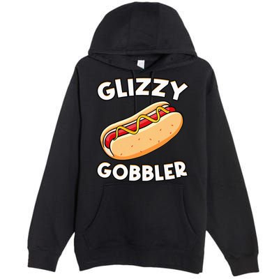 Funny Hot Dog Glizzy Gobbler Number One Glizzy Gladiator Premium Pullover Hoodie