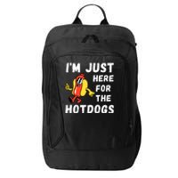 Funny Hot Dog Lover Hotdog Im Just Here For The Hot Dogs Hot Dog Lover City Backpack