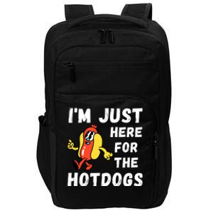 Funny Hot Dog Lover Hotdog Im Just Here For The Hot Dogs Hot Dog Lover Impact Tech Backpack