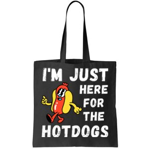 Funny Hot Dog Lover Hotdog Im Just Here For The Hot Dogs Hot Dog Lover Tote Bag