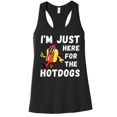 Funny Hot Dog Lover Hotdog Im Just Here For The Hot Dogs Hot Dog Lover Women's Racerback Tank