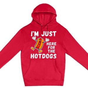 Funny Hot Dog Lover Hotdog Im Just Here For The Hot Dogs Funny Hotdog Premium Pullover Hoodie