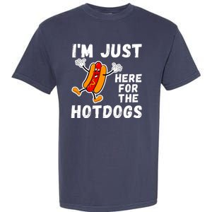 Funny Hot Dog Lover Hotdog Im Just Here For The Hot Dogs Funny Hotdog Garment-Dyed Heavyweight T-Shirt