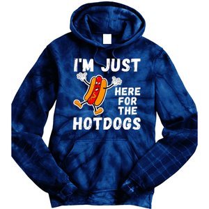 Funny Hot Dog Lover Hotdog Im Just Here For The Hot Dogs Funny Hotdog Tie Dye Hoodie