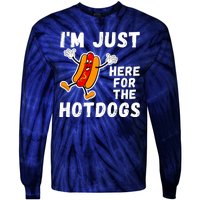 Funny Hot Dog Lover Hotdog Im Just Here For The Hot Dogs Funny Hotdog Tie-Dye Long Sleeve Shirt