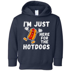 Funny Hot Dog Lover Hotdog Im Just Here For The Hot Dogs Funny Hotdog Toddler Hoodie