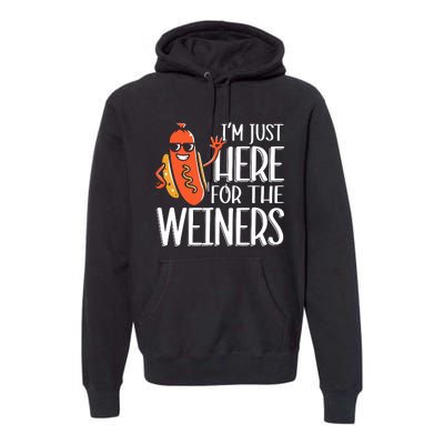 Funny Hot Dog Im Just Here For The Wieners Sausage Premium Hoodie