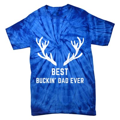 Funny Hunting Deer Design Best Buckin Dad Ever Funny Gift Tie-Dye T-Shirt