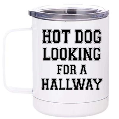 Funny Hot Dog Looking For A Hallway Sarcasm 12 oz Stainless Steel Tumbler Cup