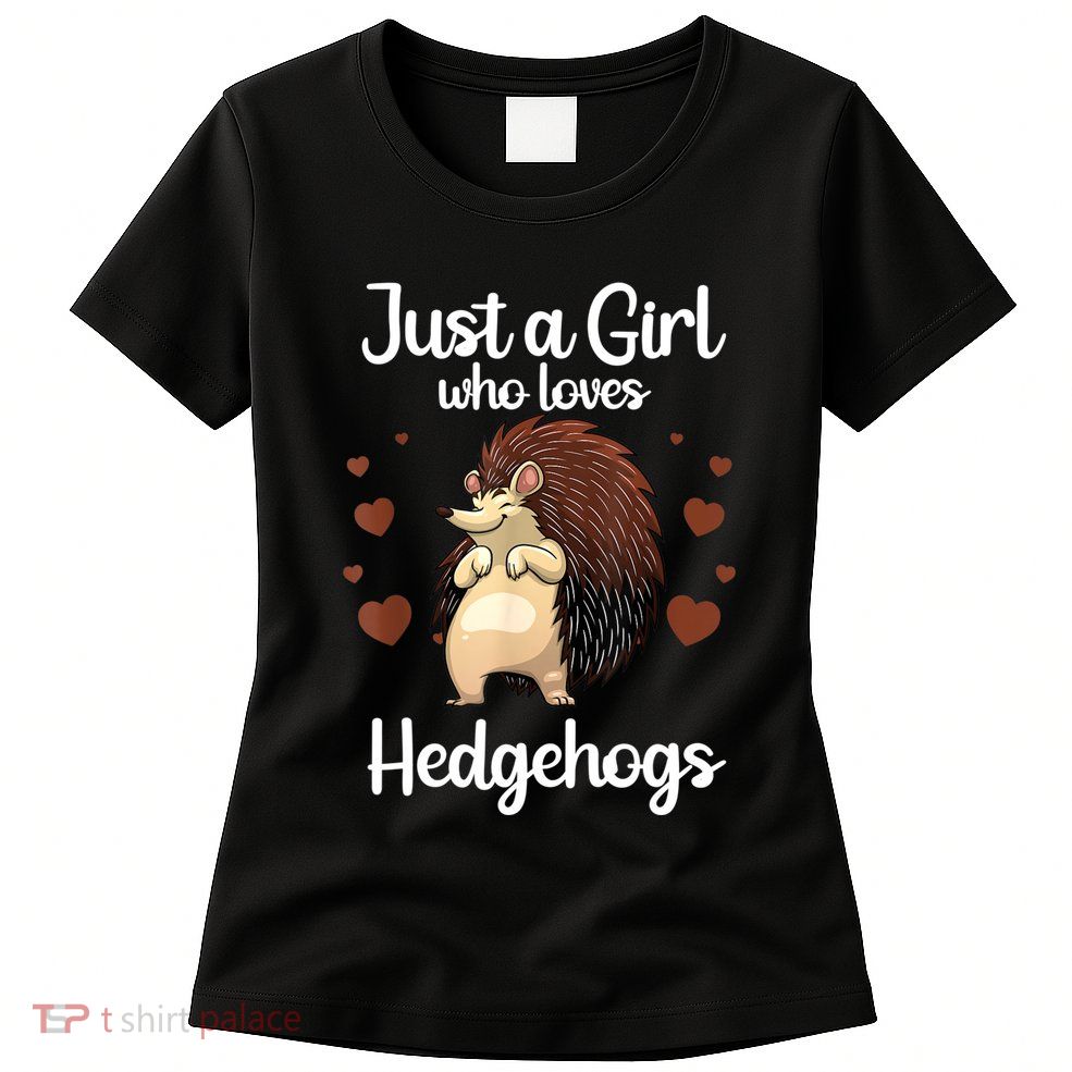 Funny Hedgehog Design For Girls Women Hedgehog Animal Womens T-Shirt